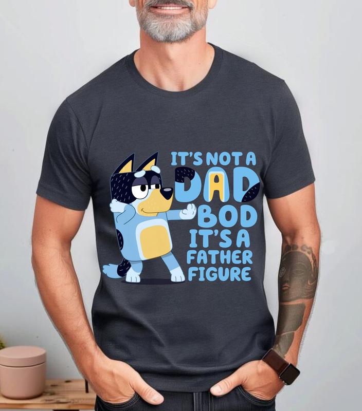 Bluey It's Not A Dad Bod It's A Father Figure T-Shirt, Bluey Bandit T Shirt, Bluey Gifts for Dad, Bluey And Frineds, Bluey Dog Tee, Dog Cartoon Shirt, Dog Lover Gift, Bluey Family 0