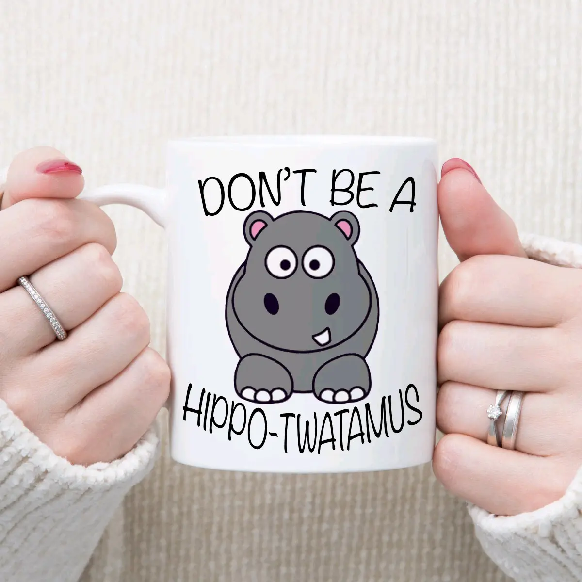 Don't Be A Hippowatmus Mug Hillarious Gift For Adult