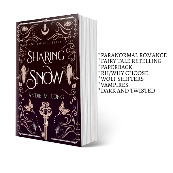 Andie M. Long - Sharing Snow - signed paperback. Paranormal fairy tale retelling/RH/Why choose/Wolf shifters/Spicy.