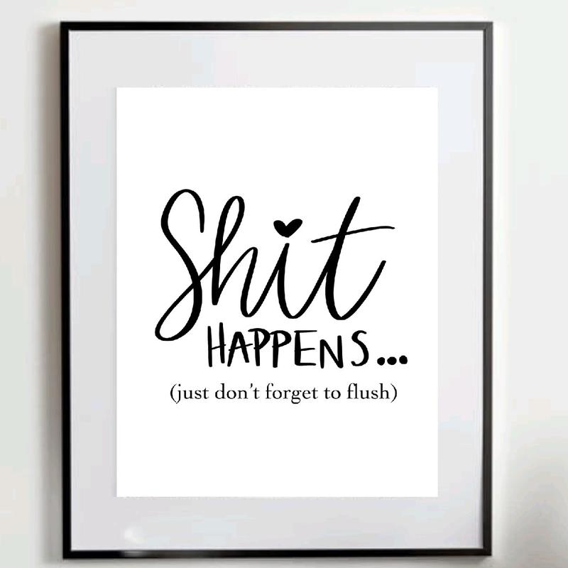 Shit happens, A4 unframed print.Bathroom Prints, Bathroom Home Decor, Toilet Prints, Bathroom Accessories, Black & White Prints, Bathroom Wall Art Artistic Decoration Photo 1