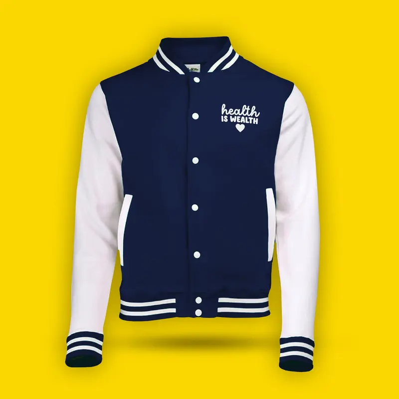 Health Is Wealth varsity jacket 1