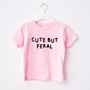 Drive Mum Crazy Cute But Feral Kids Tees