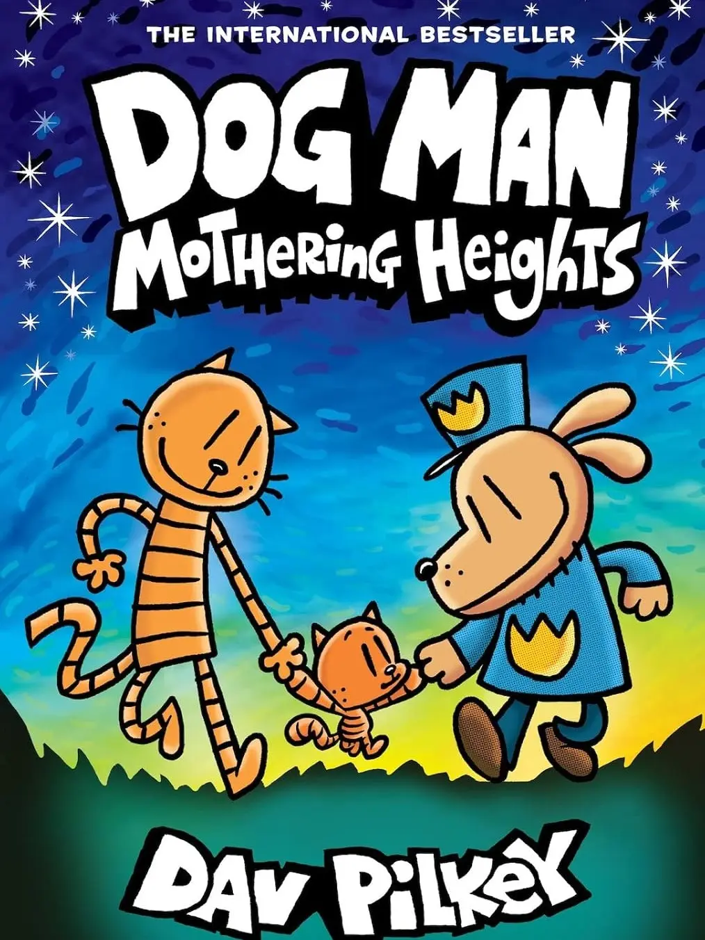 Dog Man 10: Mothering Heights (the latest book in the million-copy selling Dog Man series!)