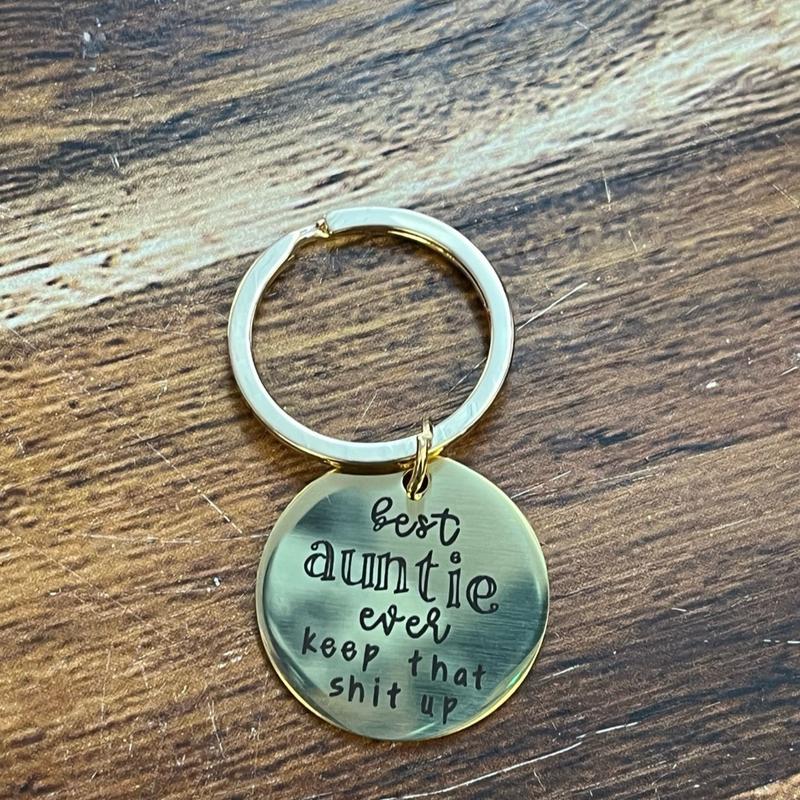 Best Auntie Ever - Keep That Shit Up Keyring ( Gold or Silver) 1