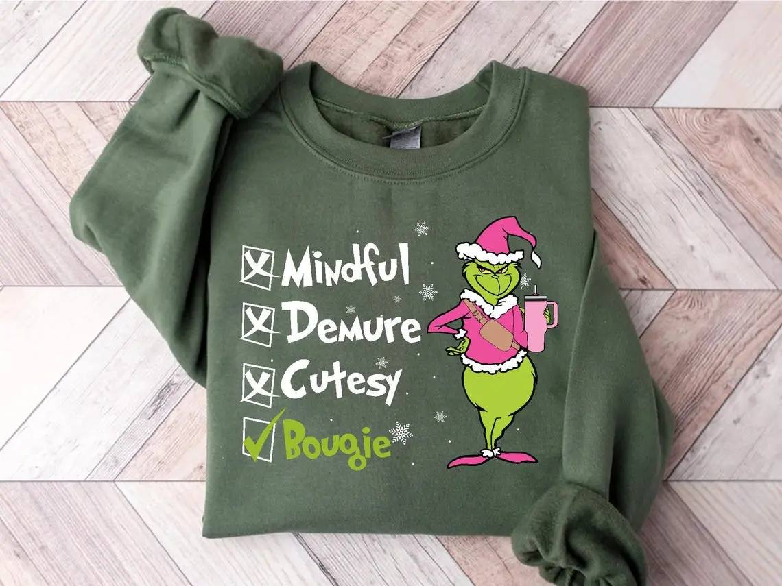 Mindful Demure Cutesy Bougie Grinch Sweatshirt, Sarcastic Christmas Family Shirt - Comfy Cotton Womenswear - Minimalist Tops Fabric Fit