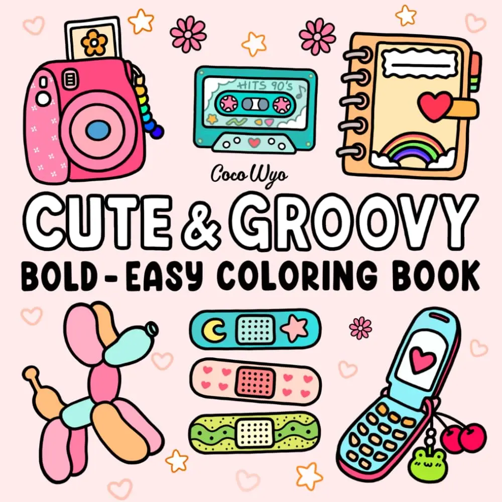 Cute & Groovy: Coloring Book for Adults and Kids, Bold and Easy, Simple and Big Designs for Relaxation Featuring Lovely Things (Bold & Easy Coloring) Paperback