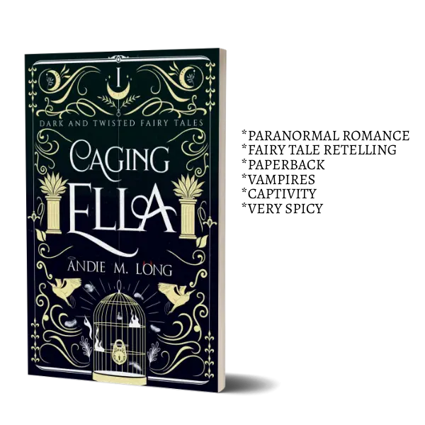 Andie M. Long - Caging Ella - signed paperback. Paranormal fairy tale retelling/vampires/dark themes