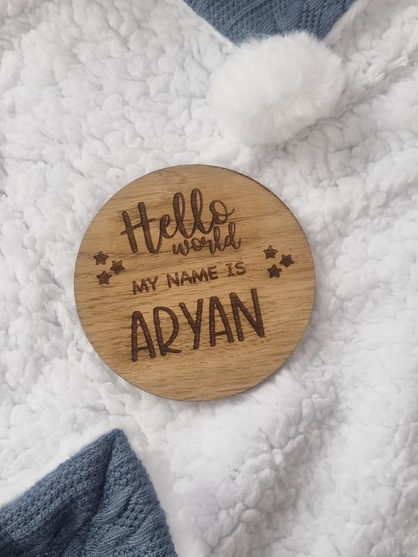 Baby Announcement disc | NewBorn Gift  | Hello World My name is | Announcement Sign 3