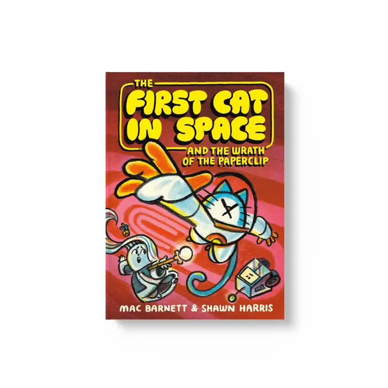 The First Cat in Space and the Wrath of the Paperclip (The First Cat in Space 3) by Mac Barnett [Book] 0
