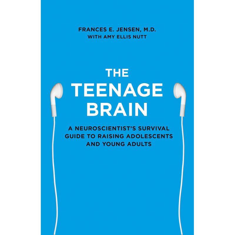 Teenage Brain: A Neuroscientist's Survival Guide to Raising Adolescents and Young Adults 0