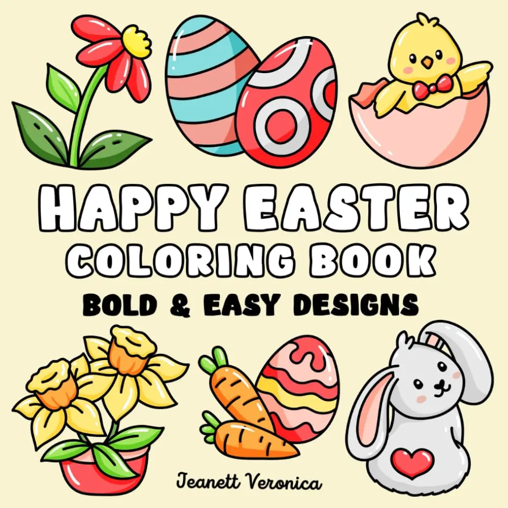 Happy Easter Coloring Book: Bold and Easy Designs for Adults, Teens, and Kids. Simple, Cute Easter and Spring Illustrations (Bold & Easy) Paperback