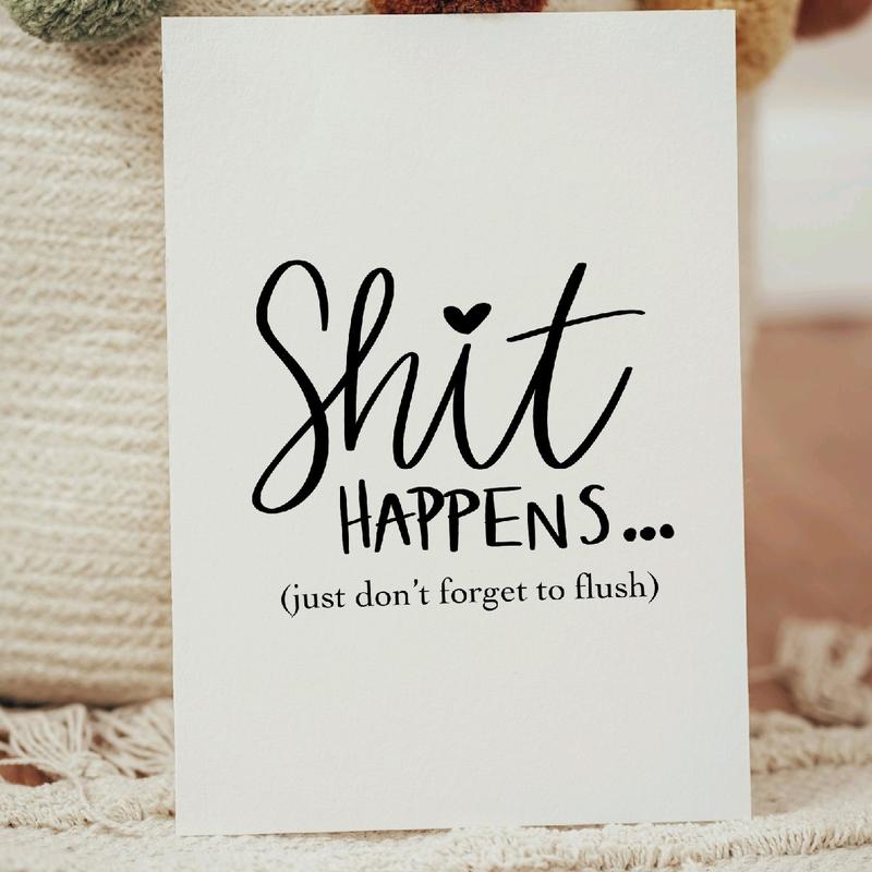 Shit happens, A4 unframed print.Bathroom Prints, Bathroom Home Decor, Toilet Prints, Bathroom Accessories, Black & White Prints, Bathroom Wall Art Artistic Decoration Photo 2