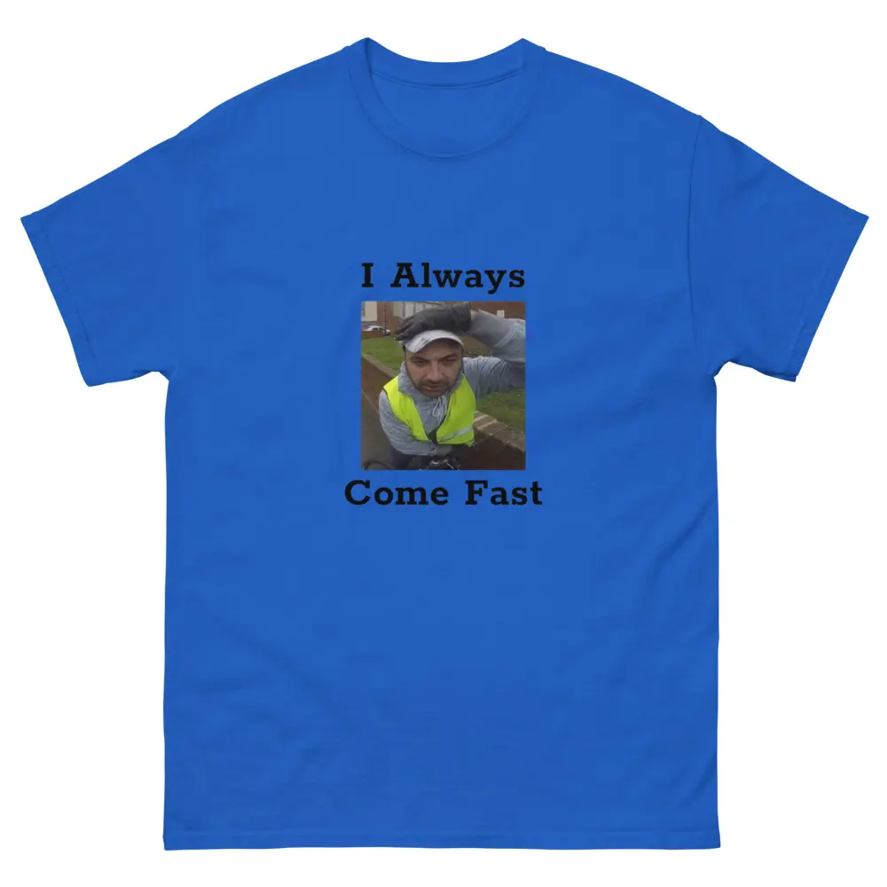Why You Coming Fast Funny T-Shirt