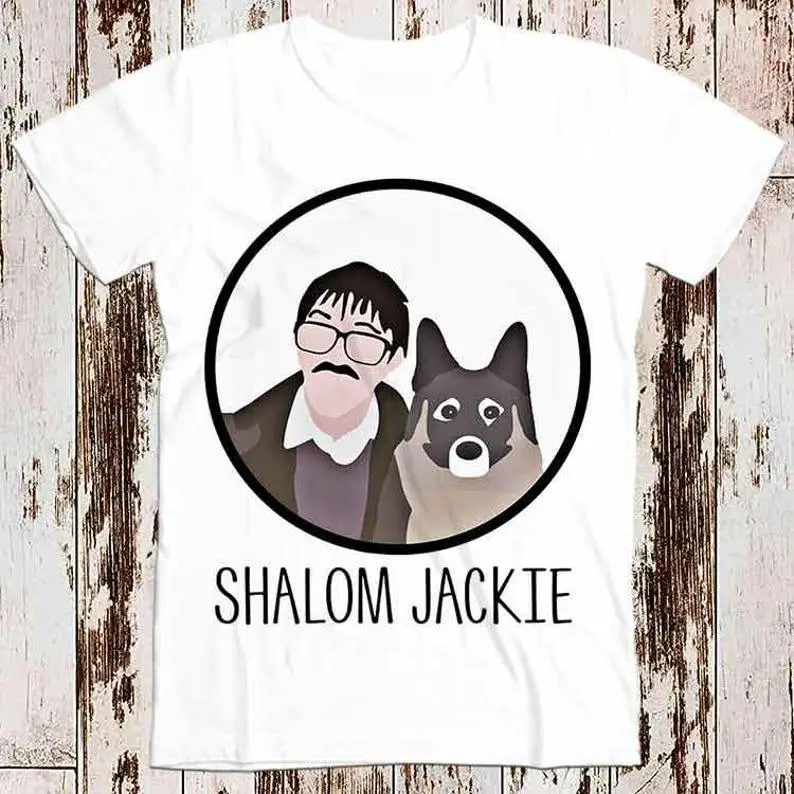 Shalom Jackie Wilson Friday Night Dinner Parody Funny Gift Super Retro Cool Style Unisex & Ladies T Shirt 8254