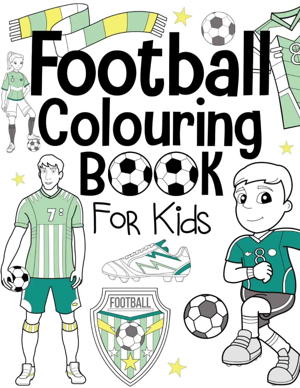 Football Colouring Book for Kids: Ages 4-8 - Educational Toy for Boys and Girls