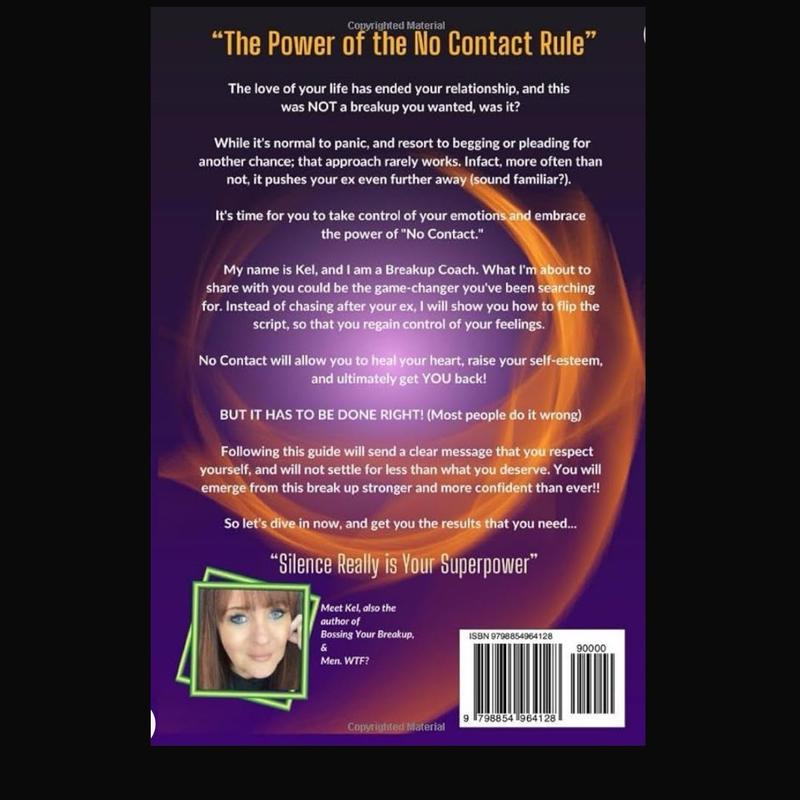 Silence is Your Superpower: The Ultimate No Contact Guide to Healing Your Heart After a Breakup by The Ultimate Breakup Coach- Soft Cover 2