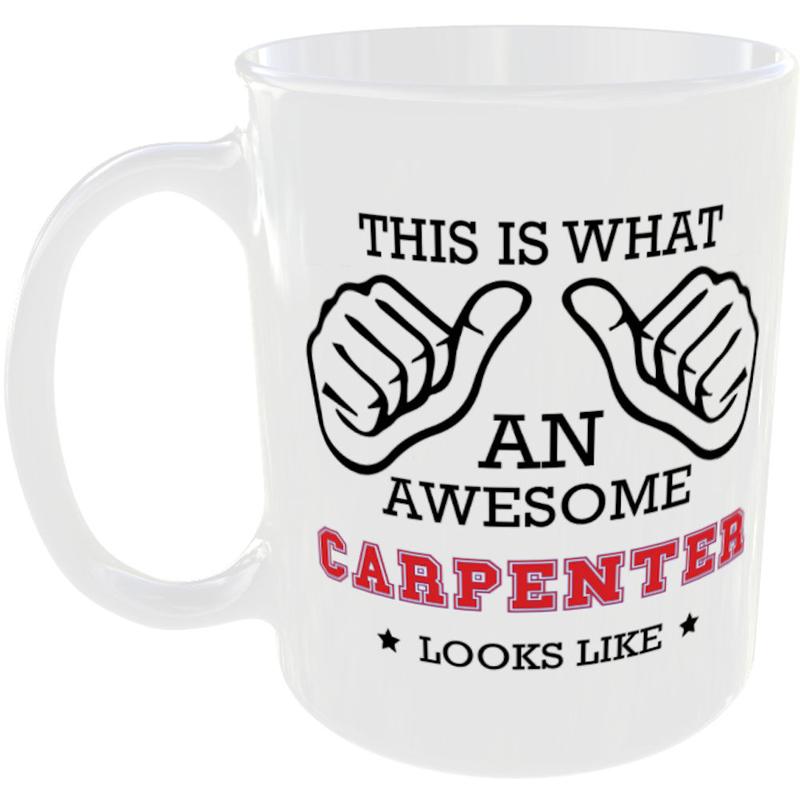 This is what an awesome Carpenter looks like - gift mug 0