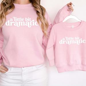 Little Bit Dramatic Mum & Kid Matching Pink Sweatshirts