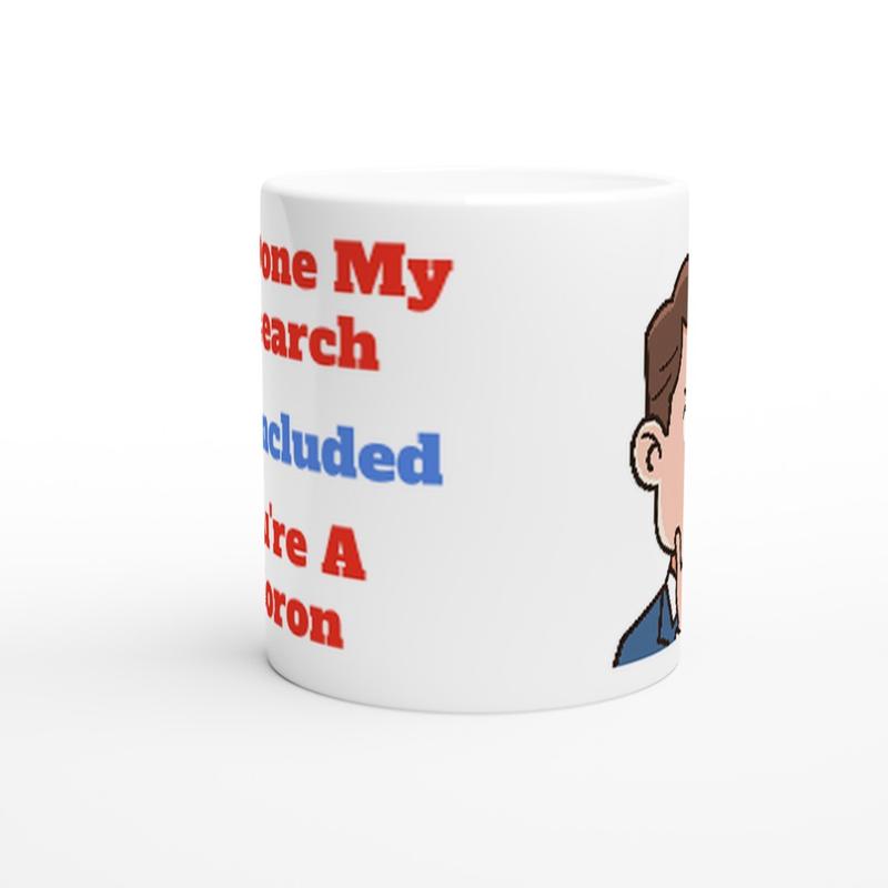 Funny Novelty Conspiracy Theorist White 11oz Ceramic Mug, Science Coffee Cup 5