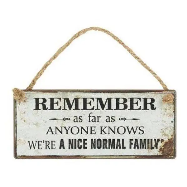 Nice Normal Family Novelty Sign, Man Cave Campervan Sign, Funny Humour Plaque