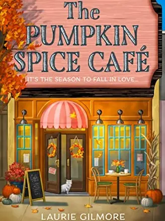 The Pumpkin Spice Cafe (Dream Harbor, Book 1), The Cinnamon Bun Book Store (Dream Harbor, Book 2) by Laurie Gilmore
