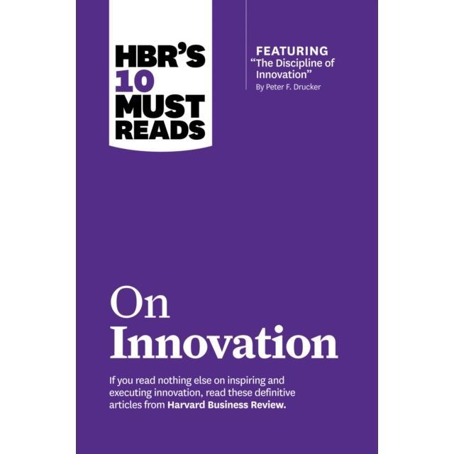 HBR's 10 Must Reads on Innovation (with featured article "The Discipline of Innovation," by Peter F. Drucker) - Paperback Book - by Clayton M. Christensen - 9781422189856 - Harvard Business Review Press 0
