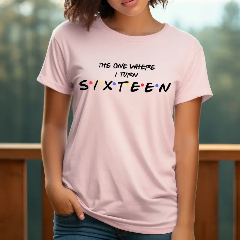 Personalised T-Shirt 16th birthday gift shirt unisex friends tvshow the one where turns 16 2