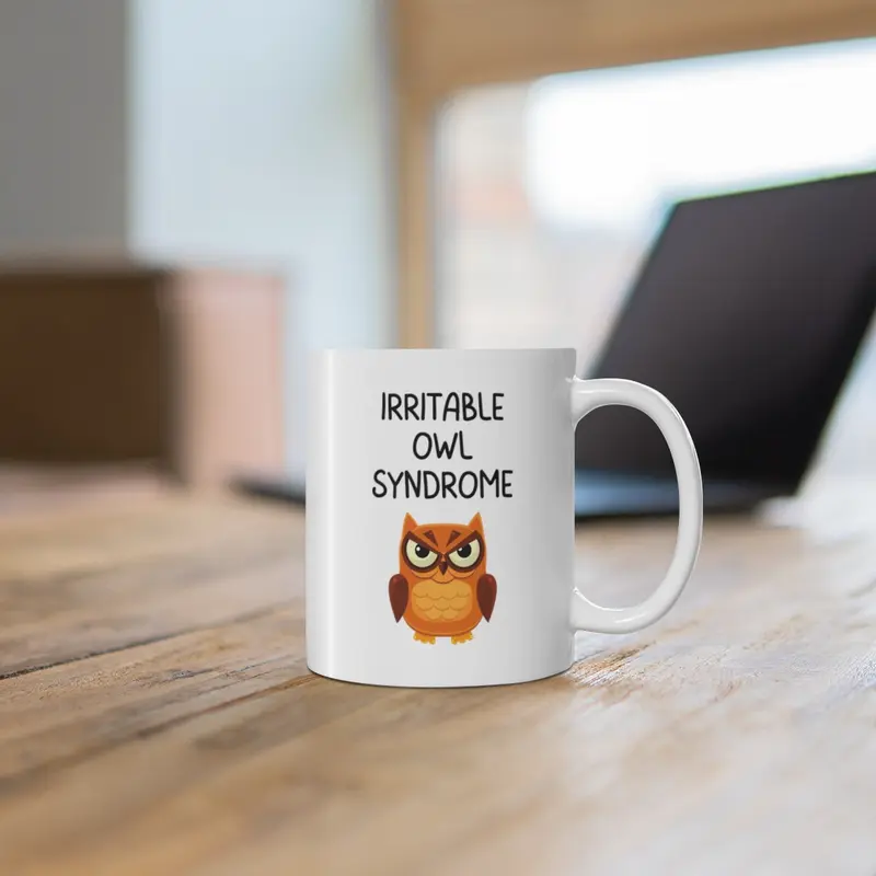 Irritable Owl Syndrome Mug, Coffee Cup, 11oz, 15oz 1