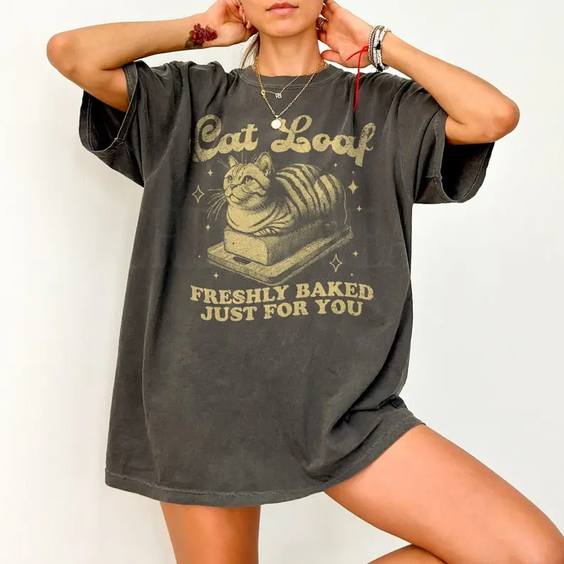 Vintage Cat Loaf Freshly Baked Just For You Shirt ,Retro Funny Cat Shirt,Vintage Cat Shirt,Aesthetic Shirt,Funny Sweatshirt,Funny Cat Tshirt