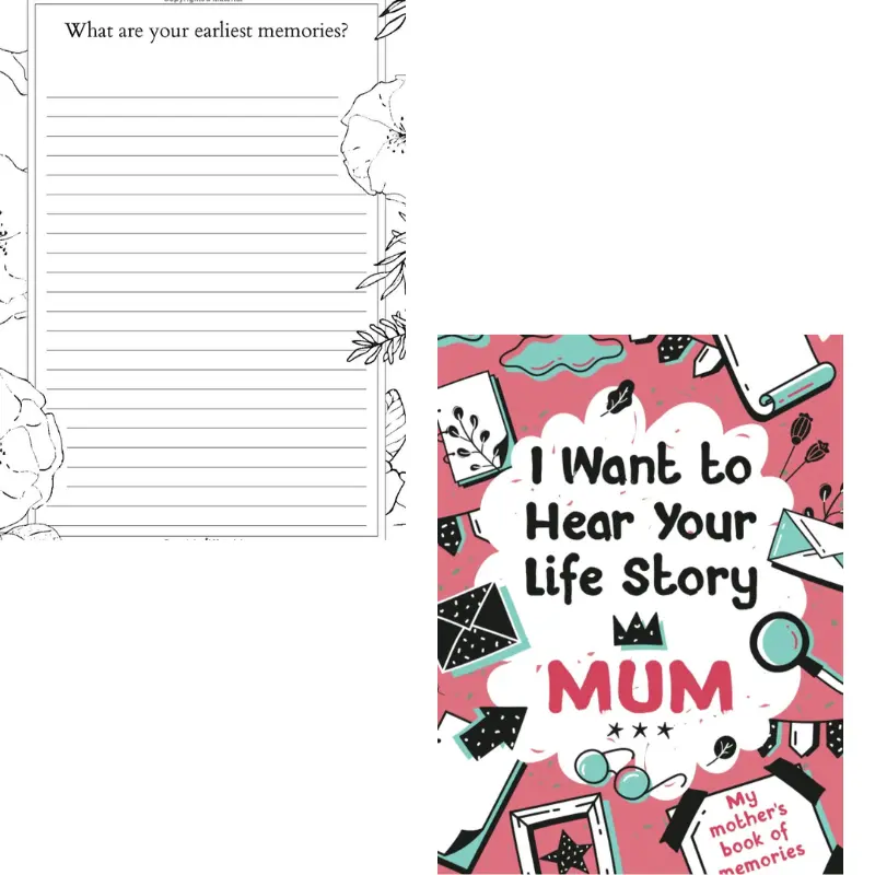 I Want to Hear Your Life Story Mum: My mother’s book of memories. 2