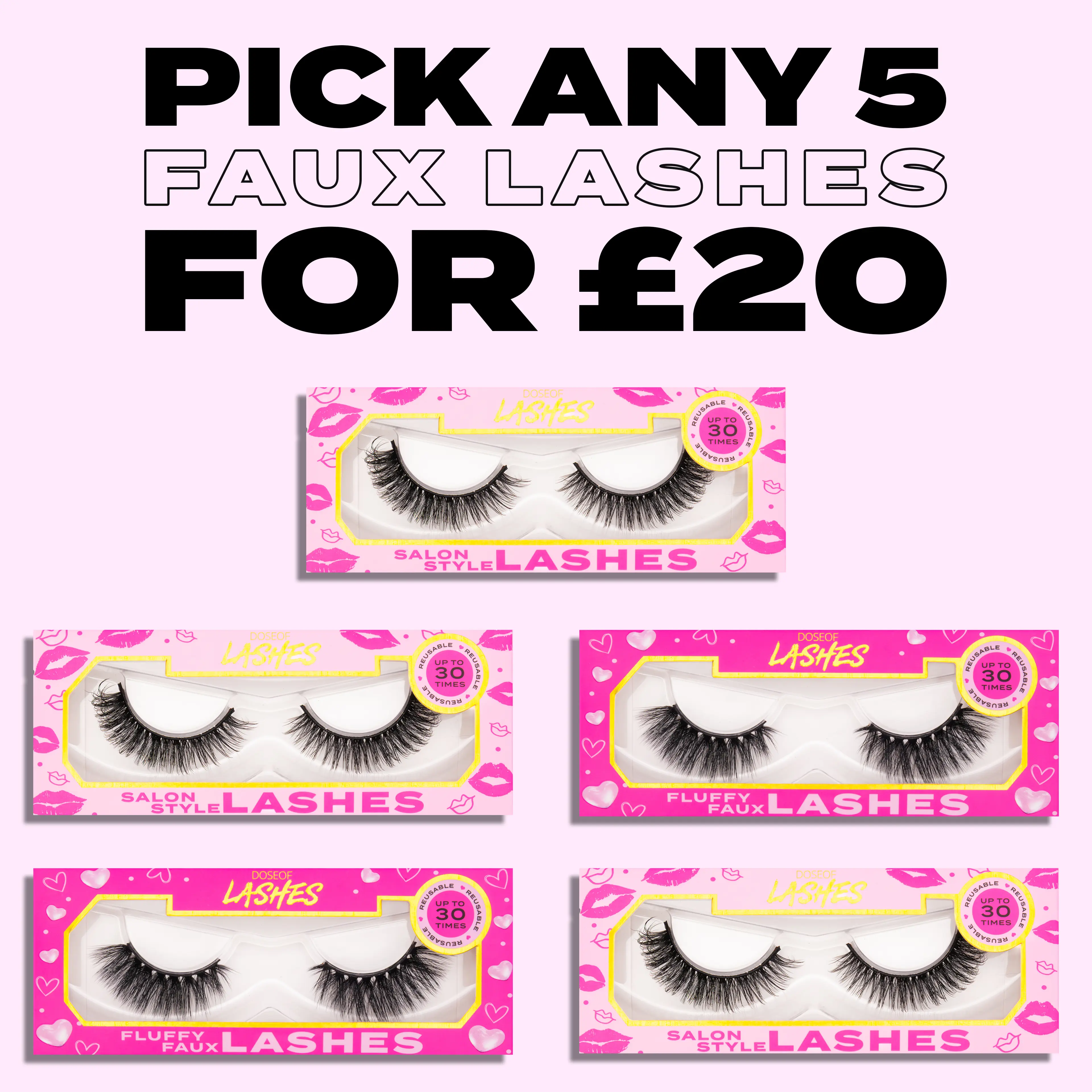 Dose of Lashes Faux Strip Lashes Pick Any 5 for £20
