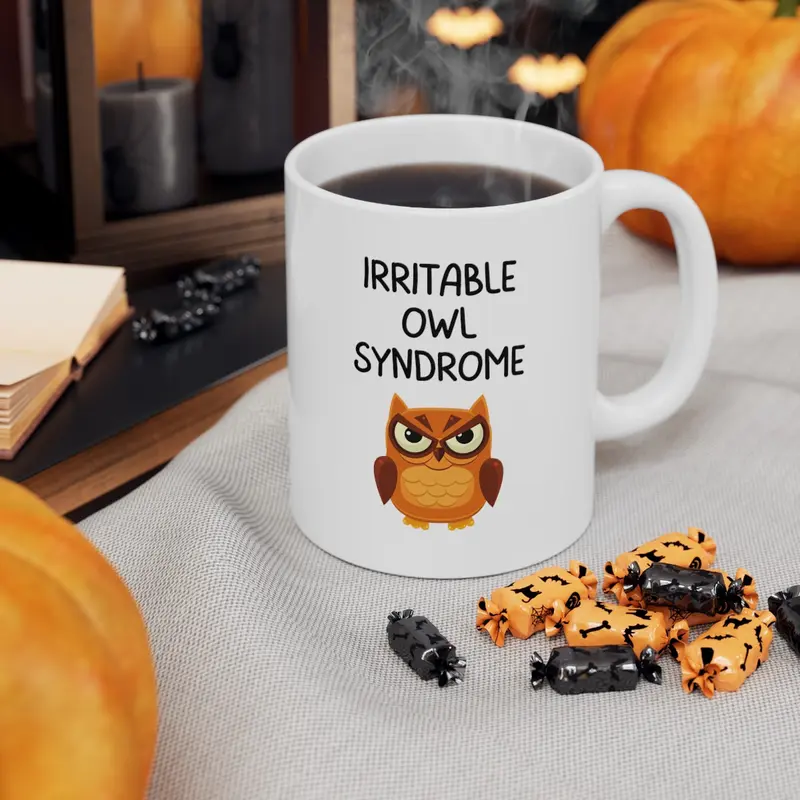 Irritable Owl Syndrome Mug, Coffee Cup, 11oz, 15oz 8