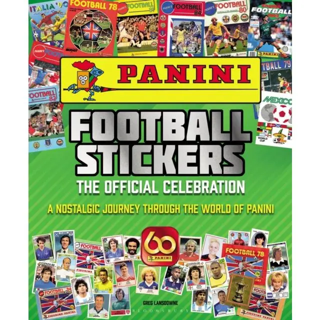 Panini Football Stickers - Hardback Book - The Official Celebration: A Nostalgic Journey Through the World of Panini - by Greg Lansdowne - 9781472987778 - Bloomsbury Publishing PLC