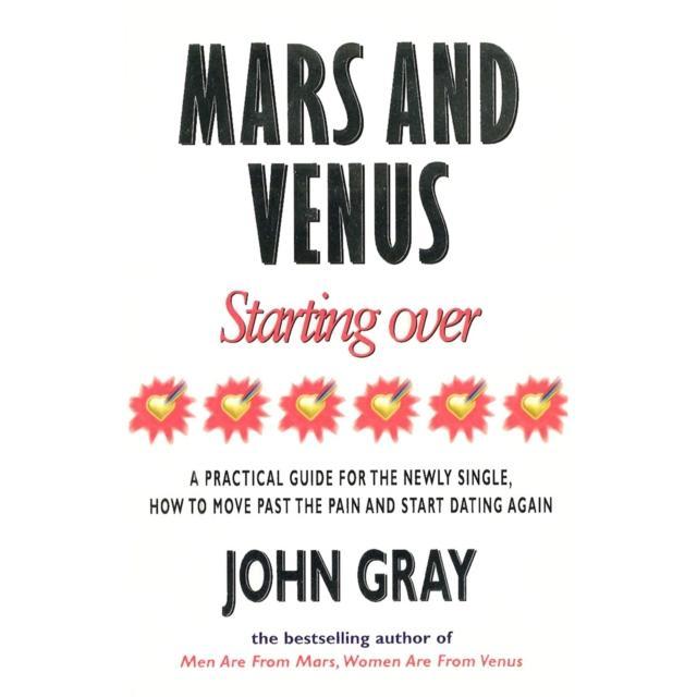 Mars And Venus Starting Over - Paperback Book - A Practical Guide for Finding Love Again After a painful Breakup, Divorce, or the Loss of a Loved On - by John Gray - 9780091816278 - Ebury Publishing 0