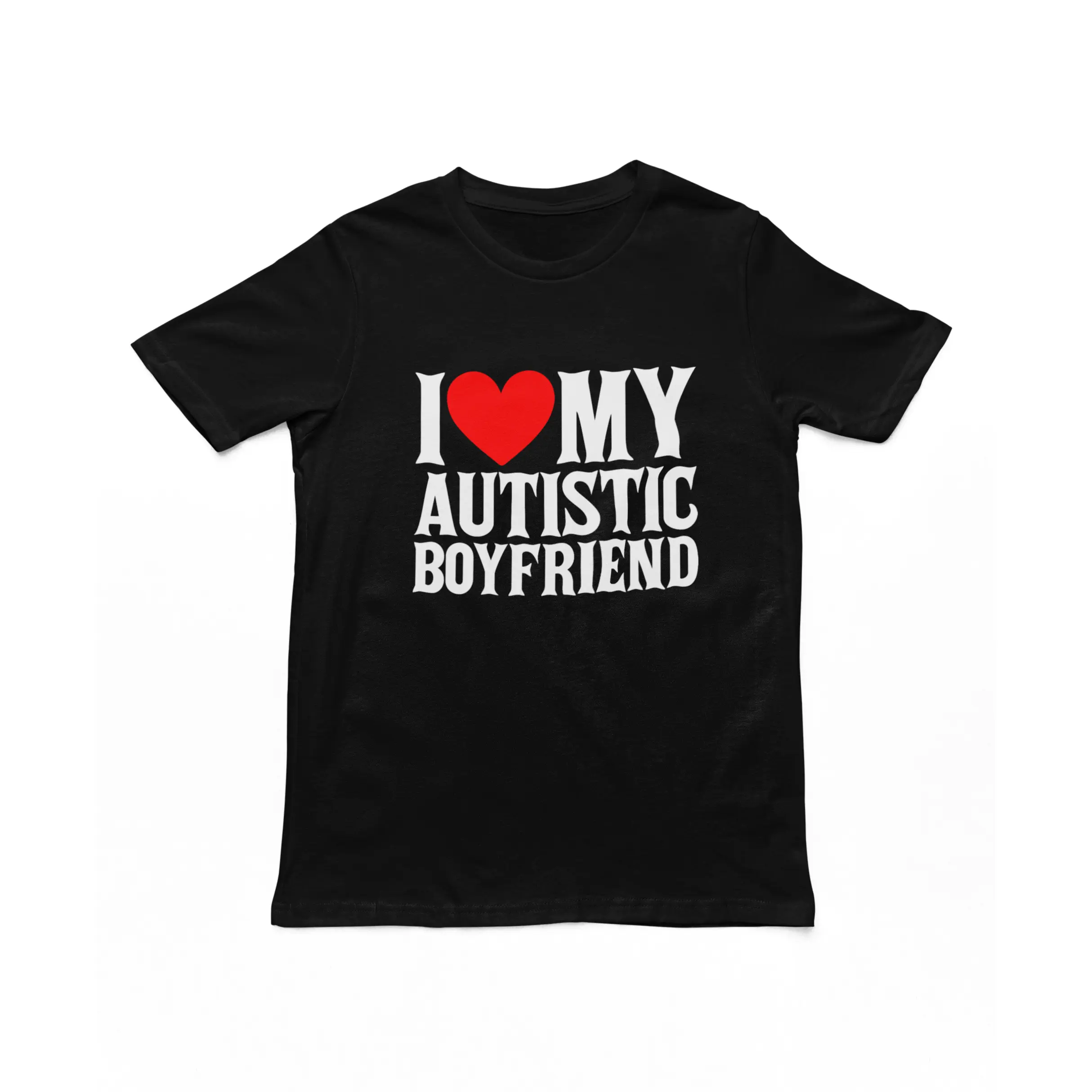 I Love My Autistic Boyfriend Adults T-Shirt