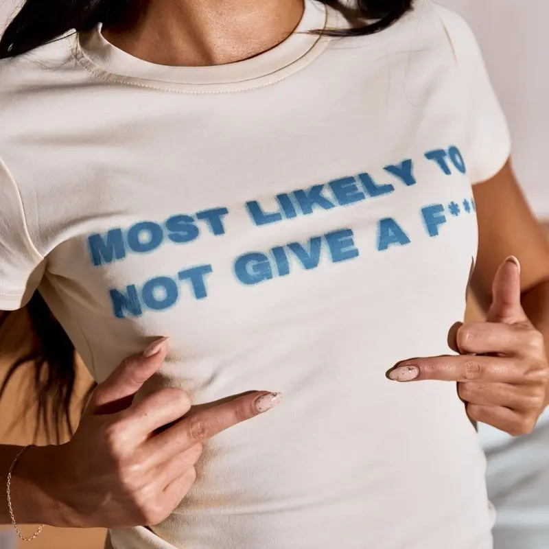 MOST LIKELY TO NOT GIVE A F TOP