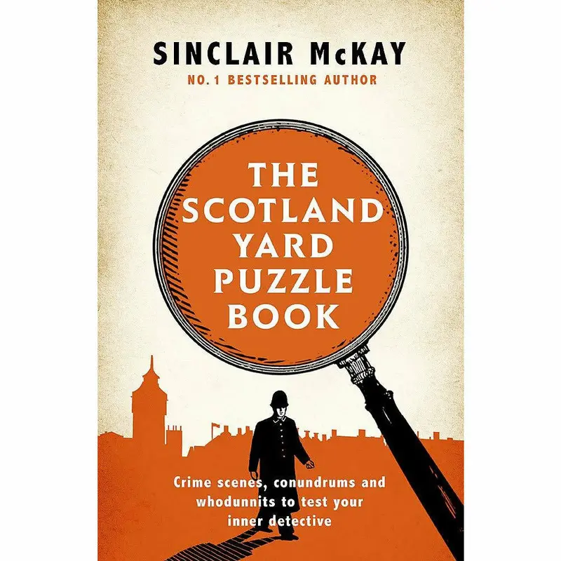 The Scotland Yard Puzzle Book: Crime Scenes, Conundrums and Whodunnits to test your inner detective 0