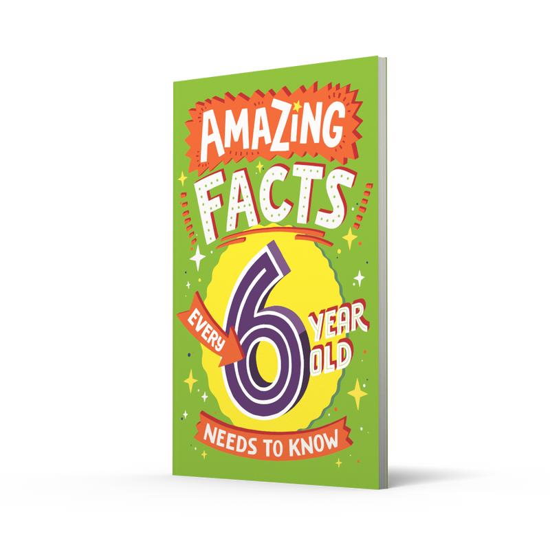 Amazing Facts Every 6 Year Old Needs to Know (Amazing Facts Every Kid Needs to Know) by Catherine Brereton, Illustrated by Steve James [Book] 1