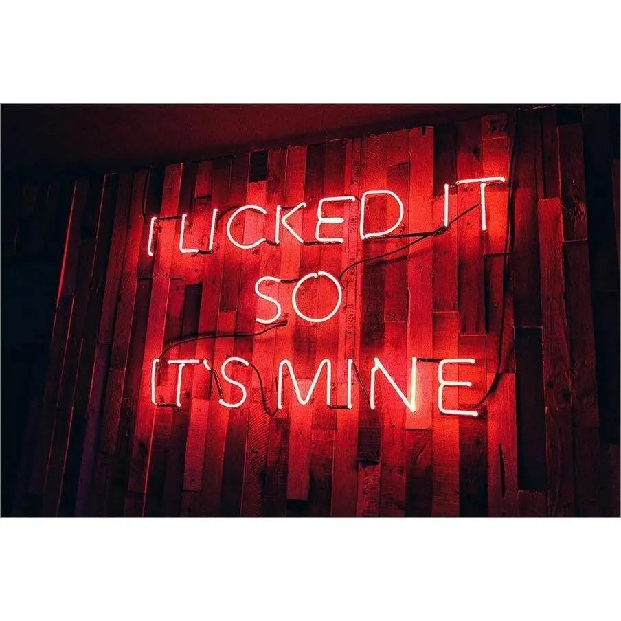 NEON SIGN POSTER: I Licked It So It's Mine Photo Art Decor Satin Wall Print