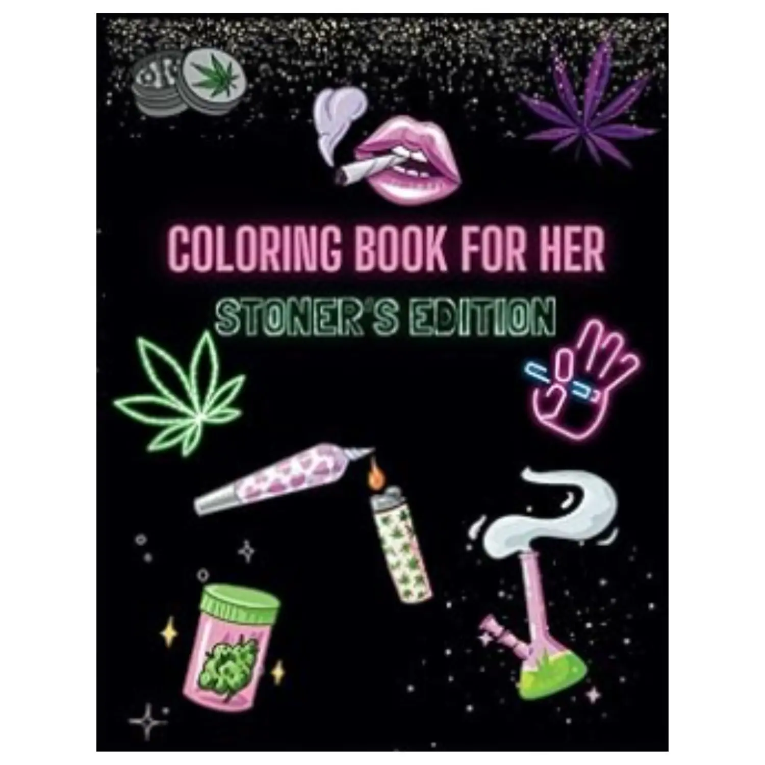 Coloring book for women: Stoner's edition