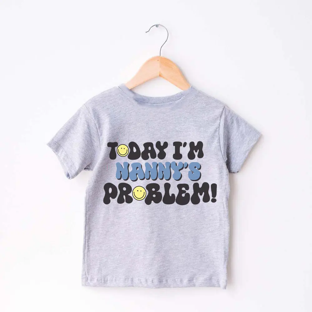 Today I'm Nanny's Problem Kids Back Logo T-shirt