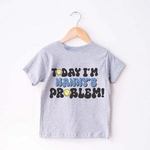Today I'm Nanny's Problem Kids Back Logo T-shirt
