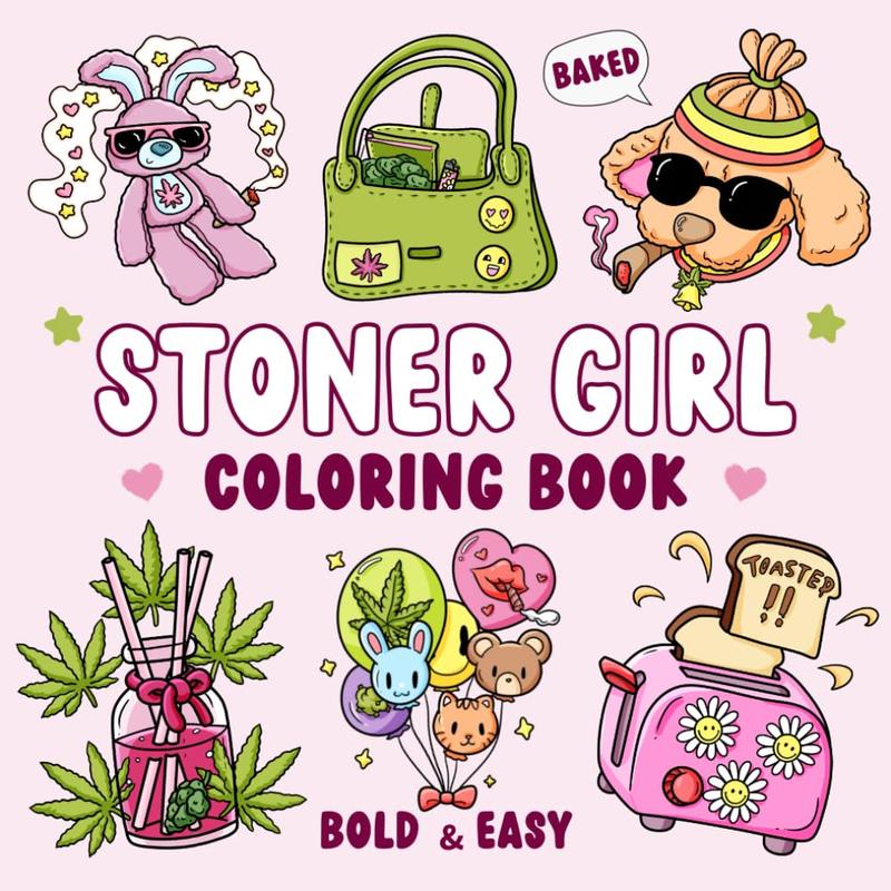 Product Introduction of Stoner Girl: Bold and Easy Stoner Coloring Book for Adults Relaxation With 40 Cute and Psychedelic Designs for Weed-loving Girls 1