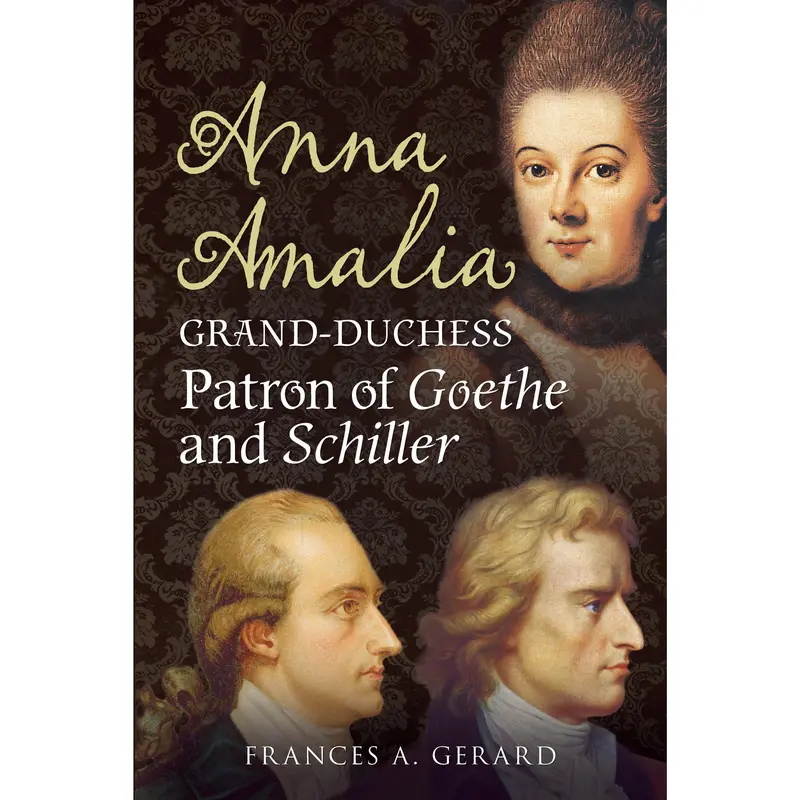 Anna Amalia, Grand-Duchess: Patron of Goethe and Schiller 0