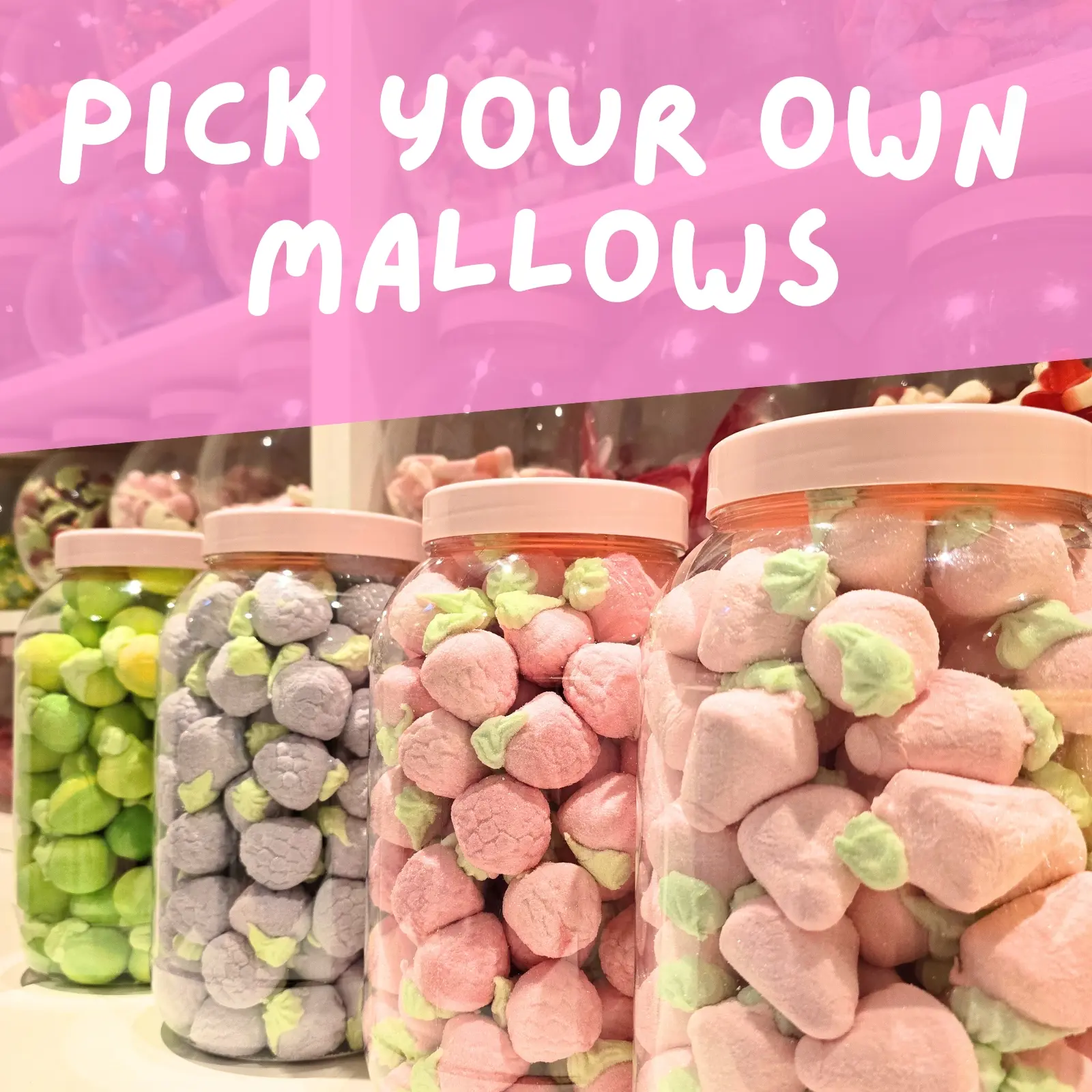 Mallows - Pick your own pick n mix Mallows 100g per choice of sweet! Pick N Mix Uk