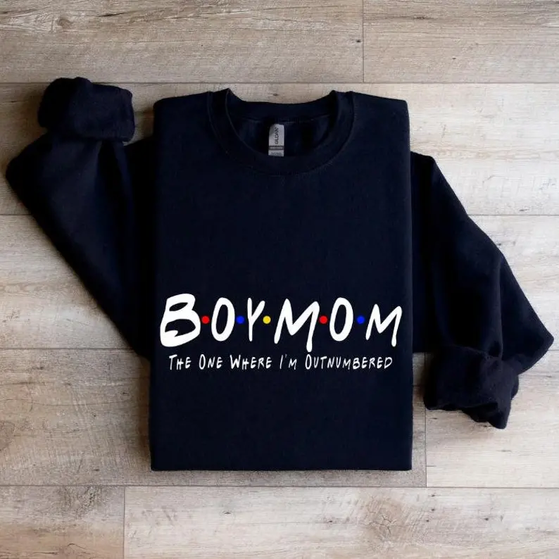 Boy Mom The One Where I'm Outnumbered TSHIRT, SWEATSHIRT, HOODIE, Mom Of Boys Shirt, Mothers Day Shirt, Cute Gift For New Mama
