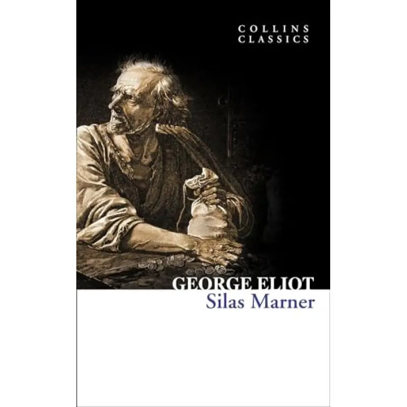 Silas Marner:This novel weaves a rich narrative of love, redemption, and the transformative power of community.