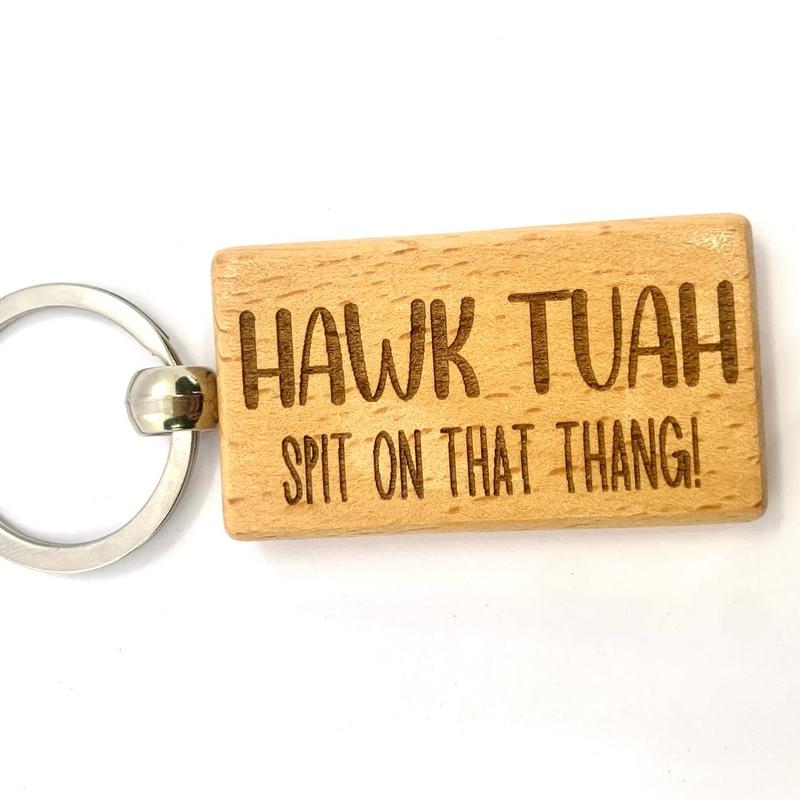 Hawk Tuah Funny Meme Keyring Gift Engraved Wood Boyfriend Girlfriend Friend 1