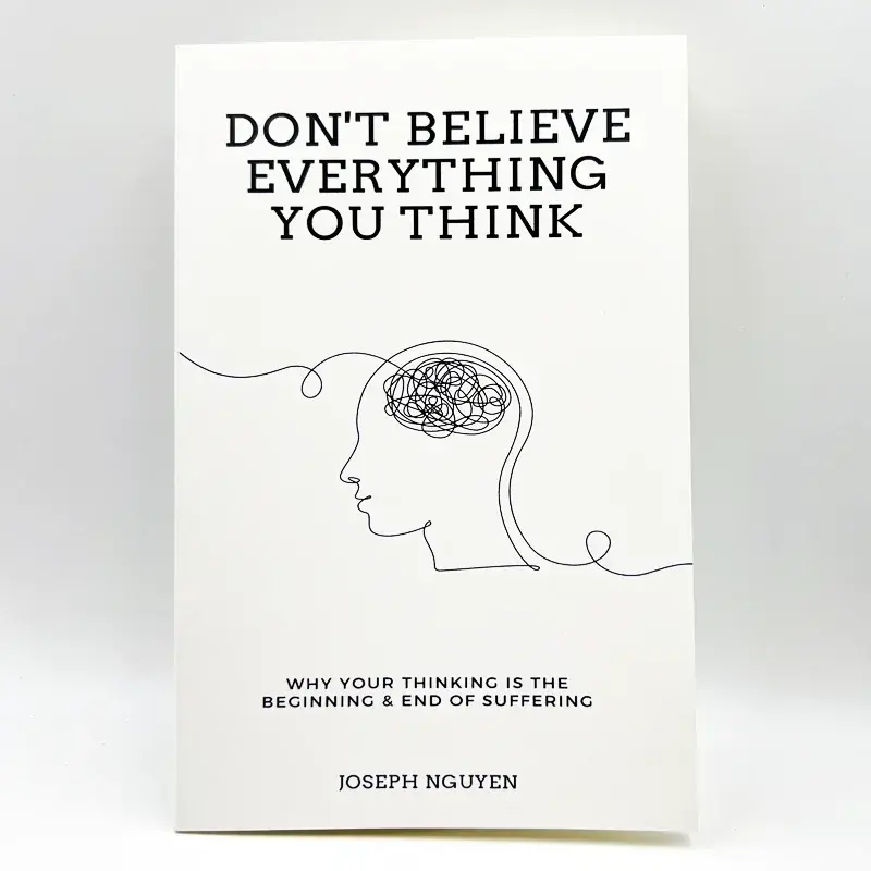 Don't Believe Everything You Think by Joseph Nguyen Why Your Thinking Is The Beginning & End Of Suffering Paperback English Book 0