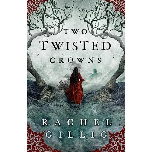 Two Twisted Crowns by Rachel Gillig